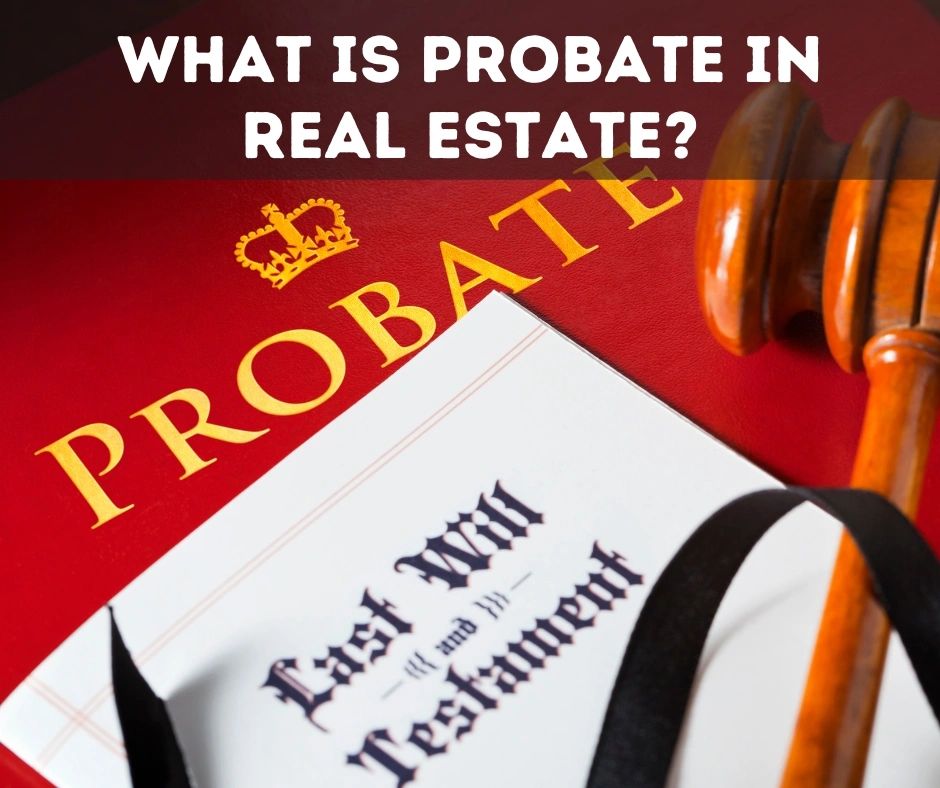 What is Probate in Real Estate